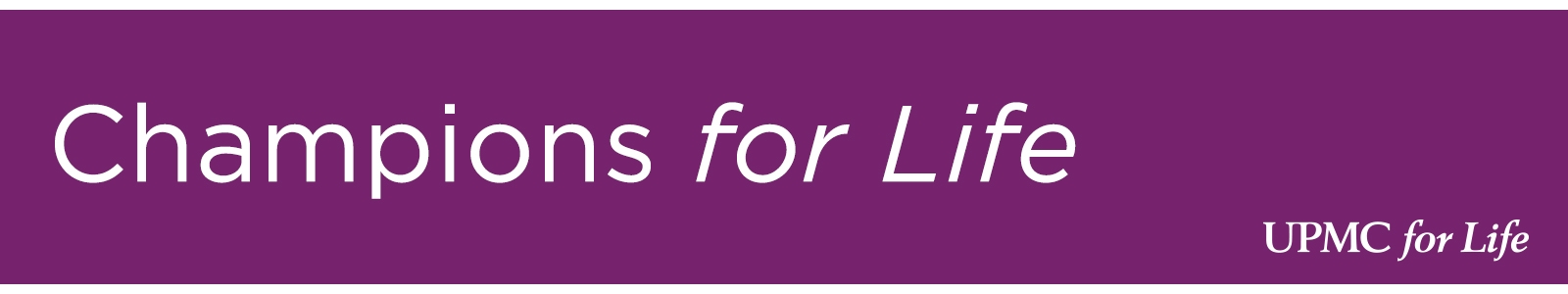 Learn more about UPMC Champions for Life