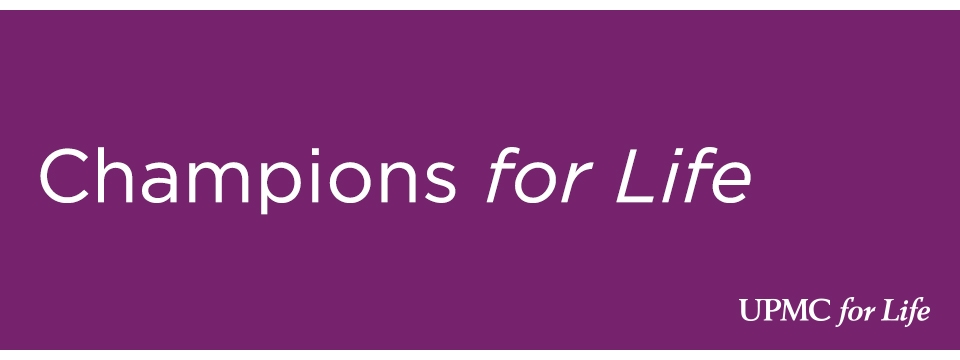 Learn more about UPMC Champions for Life