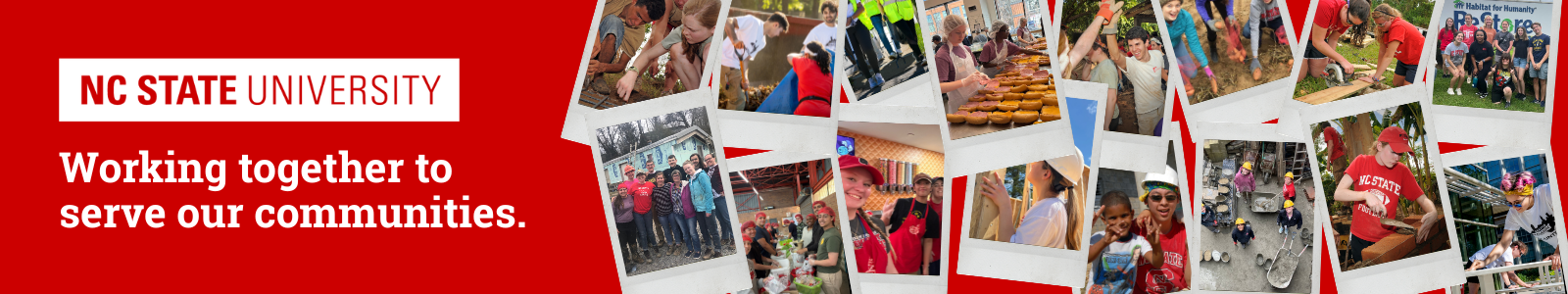 This banner image is a collage of photos of NC State students, faculty, and staff serving in various communities around the world with the NC State University logo in red and the following text in white: 