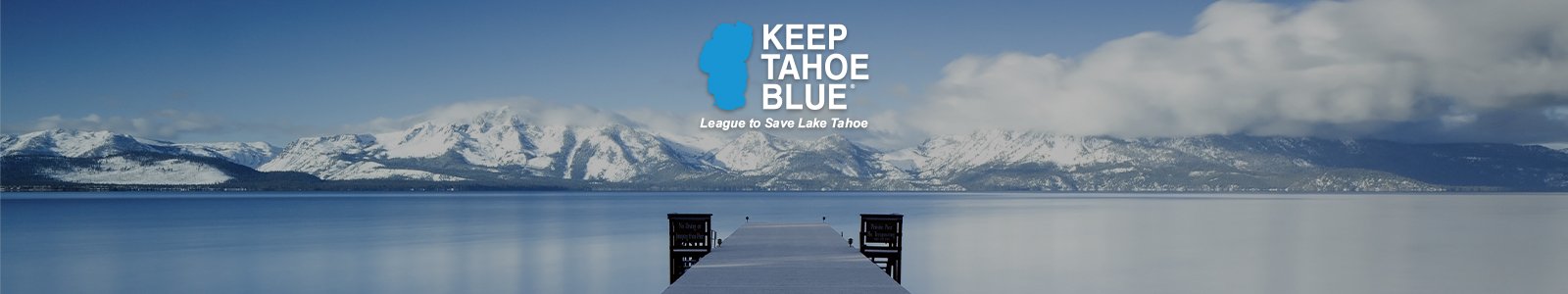 League to Save Lake Tahoe - Keep Tahoe Blue Desktop Site Banner