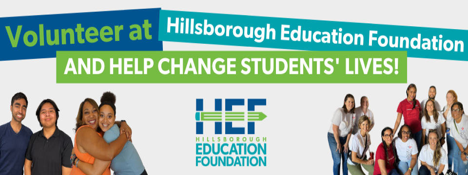 Volunteer at Hillsborough Education Foundation and help change students' lives!