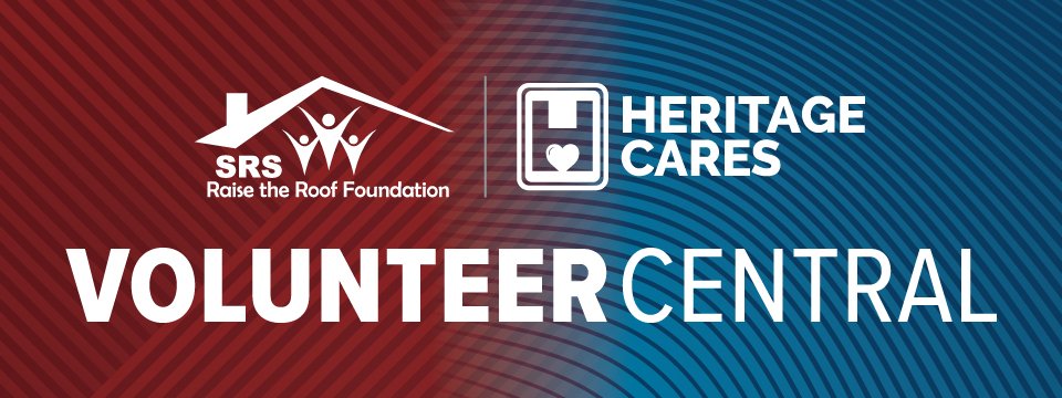 Raise the Roof Foundation and Heritage Cares Volunteer Portal