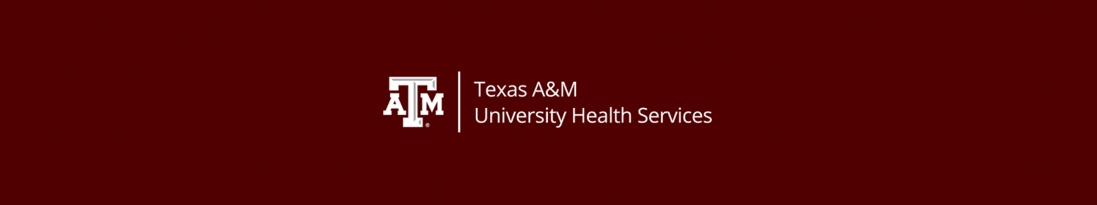 Solid maroon background with white Texas A&M University Health Services logo
