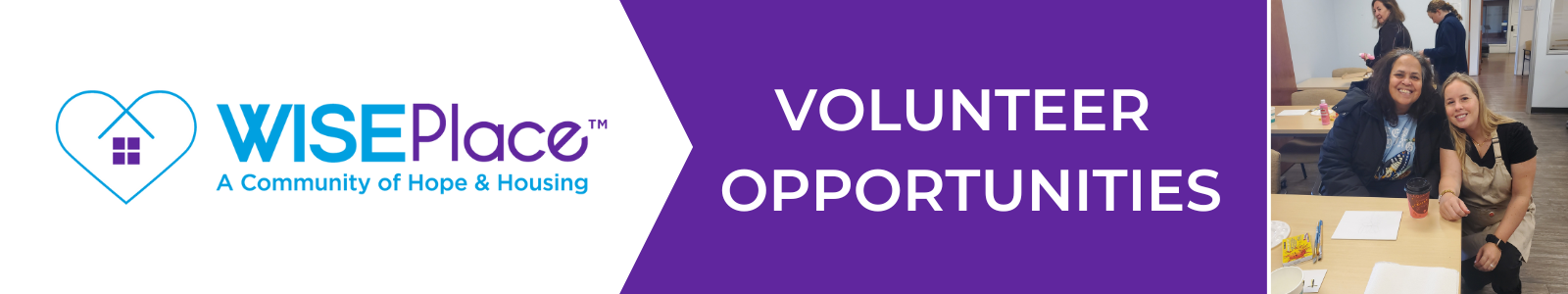 Get connected with our WISEPlace Volunteer opportunities