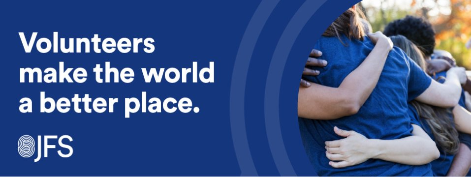 Volunteers make the world a better place with JFS logo and photo of people huddling.