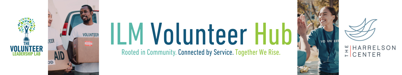 ILM Volunteer Hub: Rooted in Community. Connected by Service. Together We Rise.