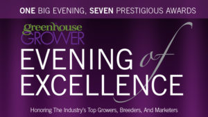 <i>Greenhouse Grower’s</i> 2016 Evening Of Excellence Will Recognize Achievements In Breeding, Growing, And Marketing