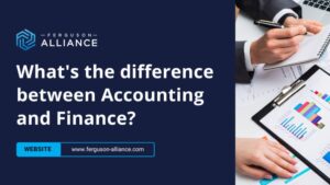 Accounting vs. Finance: Why Businesses Need Both