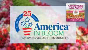 Grower to Grower Podcast: A Celebration of the Past, Present, and Future of America in Bloom