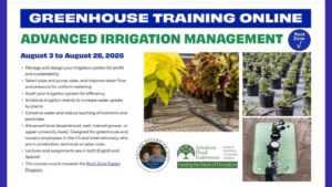 2026 Greenhouse Training Online Continues with “Advanced Irrigation Management”