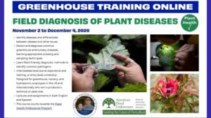 2026 Greenhouse Training Online Continues with “Field Diagnosis of Plant Diseases”