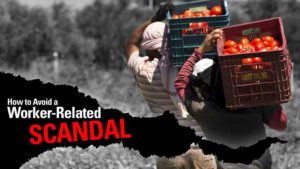 How to Avoid a Farmworker-Related Scandal