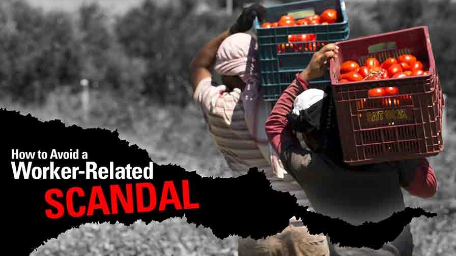 How to Avoid a Farmworker-Related Scandal
