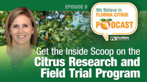Get the Inside Scoop on the Citrus Research and Field Trial Program