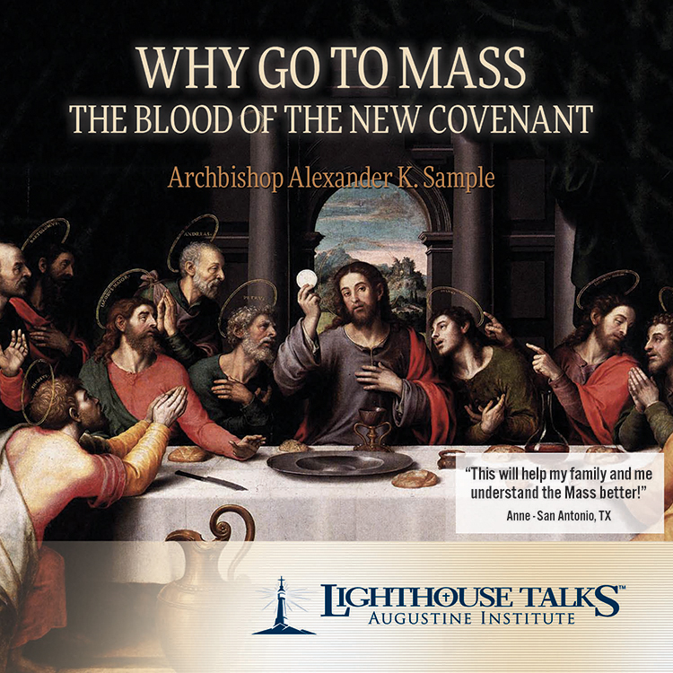 Why Go To Mass: The Blood of the New Covenant