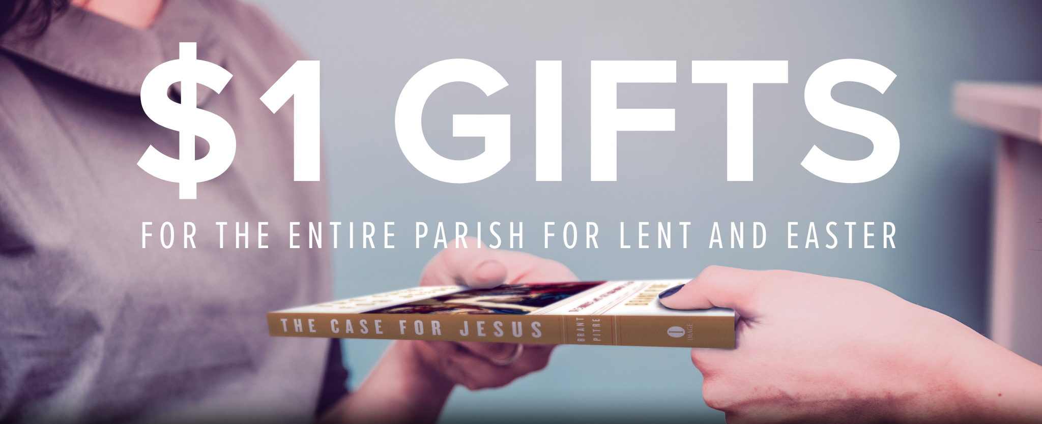 MAKE THE MOST OF LENT AND EASTER WITH $1 GIFTS