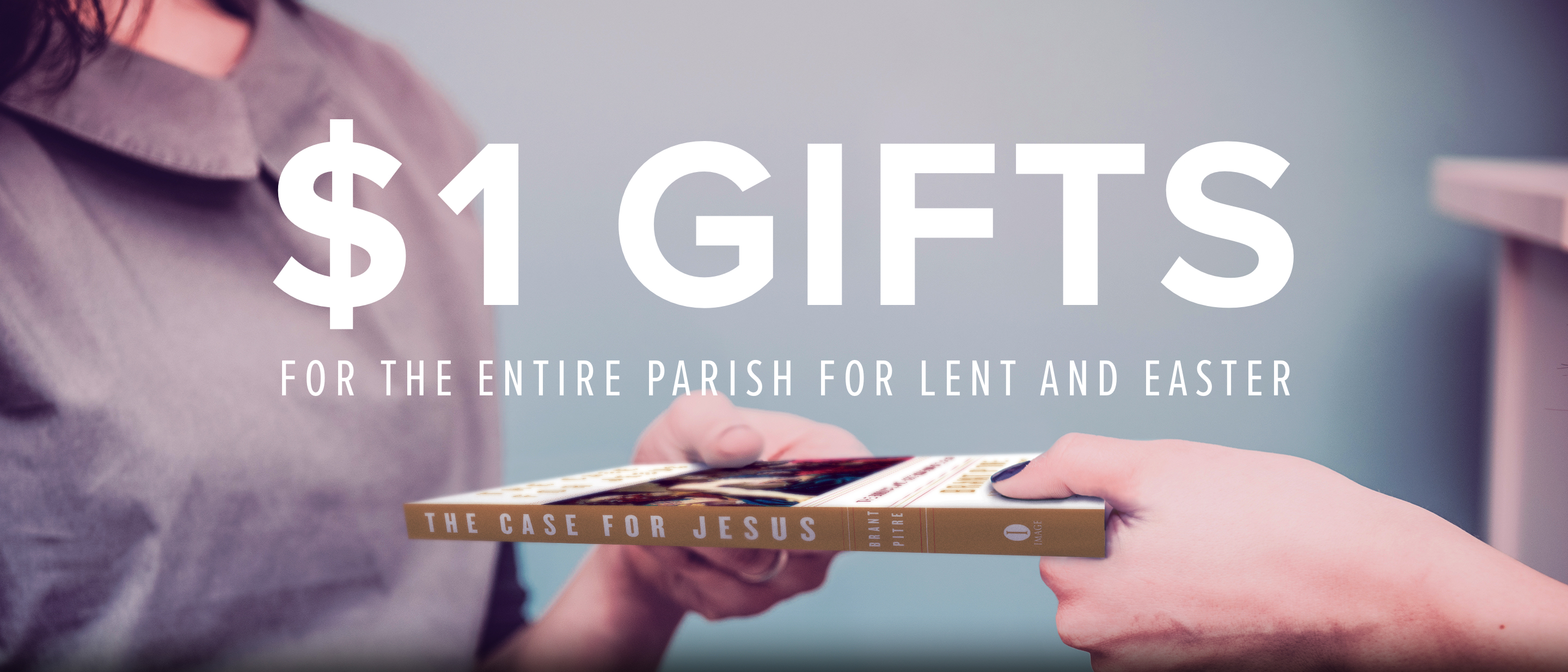 MAKE THE MOST OF LENT AND EASTER WITH $1 GIFTS