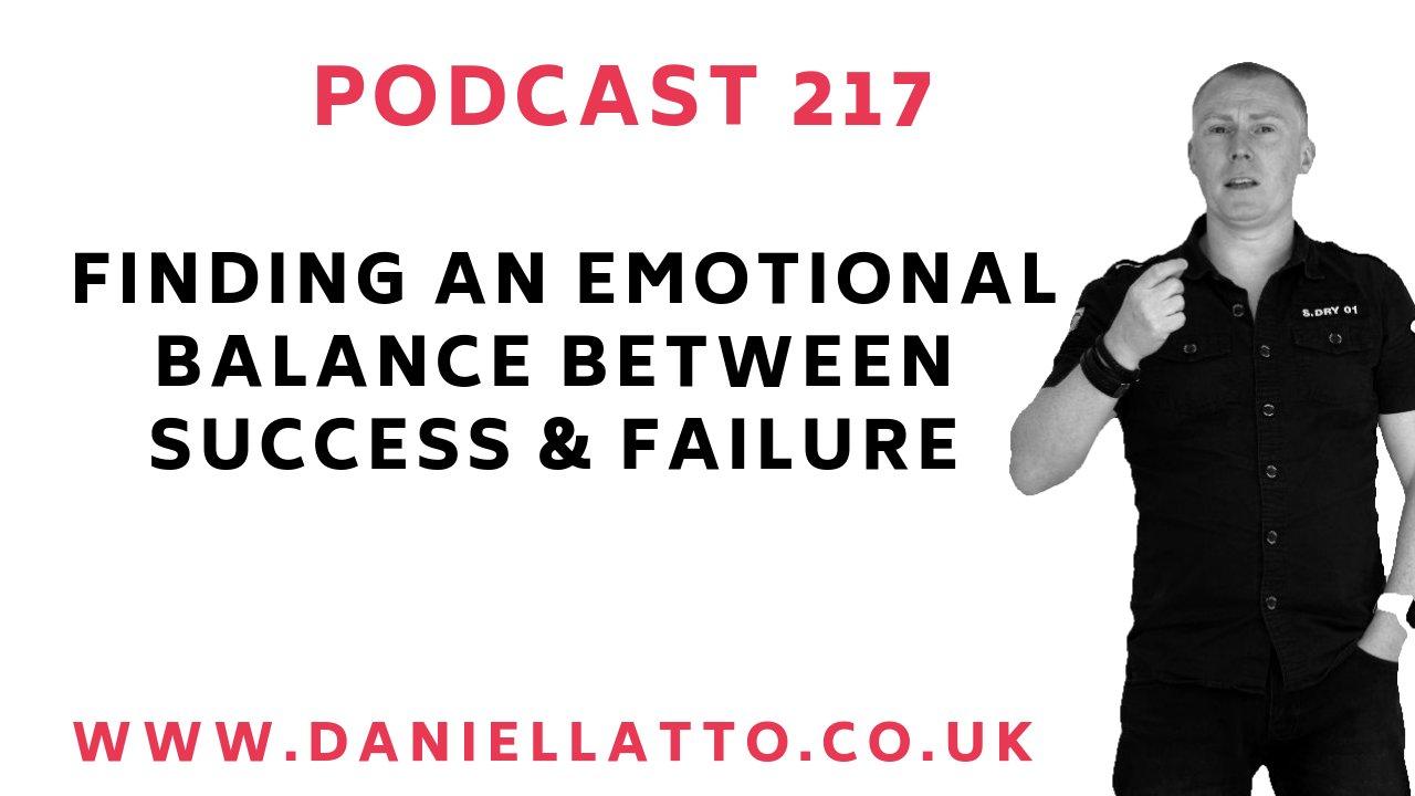podcast_217__-_finding_an_emotional_balance_between_success__failure.jpg podcast_217__-_finding_an_emotional_balance_between_success__failure.jpg