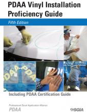 PDAA Vinyl Installation Proficiency Guide - 5th Edition PDAA Vinyl Installation Proficiency Guide - 5th Edition