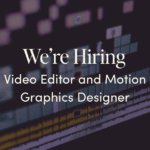 Job post for Video Editor and Motion Graphics Designer