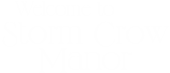 Welcome to Storm Crow Manor logo