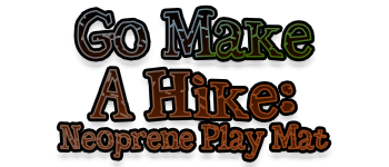 Go Make A Hike Play Mat logo