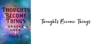 Thoughts Become Things Oracle Deck 2 logo