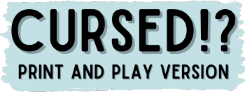 Cursed!? Print and Play logo