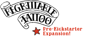 Regrettable Tattoo  Pre-Kickstarter Promo Pack logo