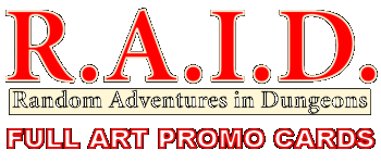 R.A.I.D. Random Adventures In Dungeons Full Art Promo Cards logo