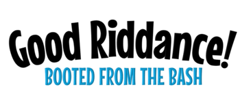 Good Riddance: Booted From the Bash! - Core Edition logo