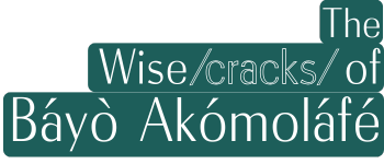 The Wise/cracks/ of Bayo Akomolafe logo