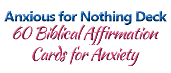 Anxious for Nothing: 60 Biblical Affirmation Cards--Anxiety logo