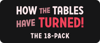 How the Tables Have Turned: The 18 Pack logo