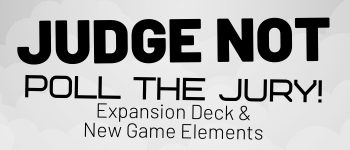 Judge Not: Poll the Jury (Expansion & New Elements) logo