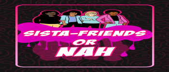 Sista-Friends or Nah  logo