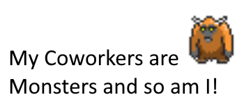 My Coworkers are Monsters and so am I! logo