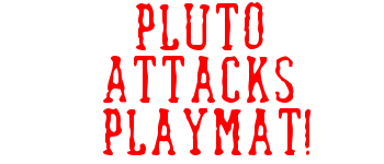 Pluto Attacks Playmat logo