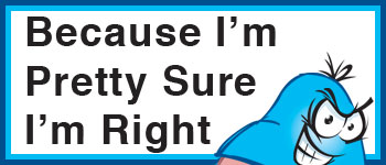 Because I'm Pretty Sure I'm Right logo