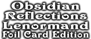 Obsidian Reflections Lenormand Foil Card Edition Poker-Sized logo