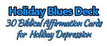 Holiday Blues: 30 Biblical Affirmation Cards--Depression logo