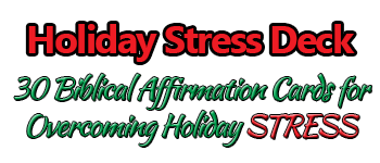 Holiday Stress: 30 Biblical Affirmation Cards logo