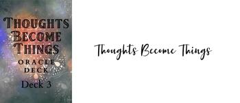 Thoughts Become Things Oracle Deck 3 logo