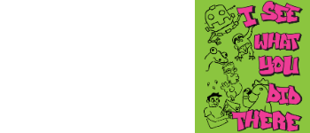 I See What You Did There logo