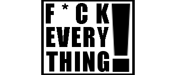 F*CK EVERYTHING! logo