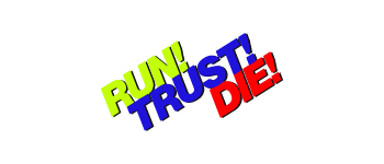 RUN! TRUST! DIE! logo