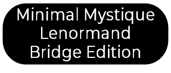 Minimal Mystique Lenormand: Bridge-Sized Edition logo