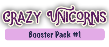 Crazy Unicorns Booster Pack 1: Can't Touch This logo