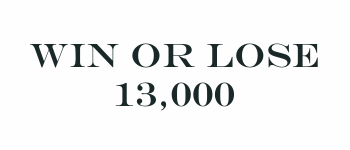 Win or Lose 13,000 logo
