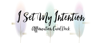 I Set My Intention Affirmation Card Deck logo